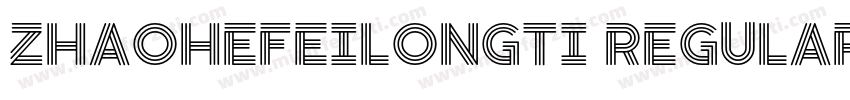 ZhaoHeFeiLongTi Regular字体转换